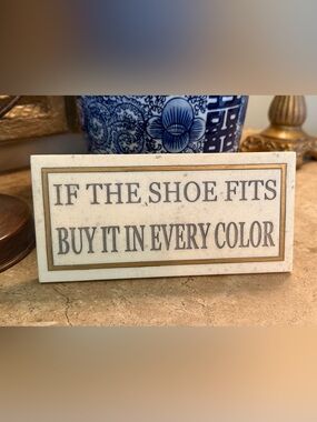 Vintage House Parts Marble Plaque Sign "If The Shoe Fits..."